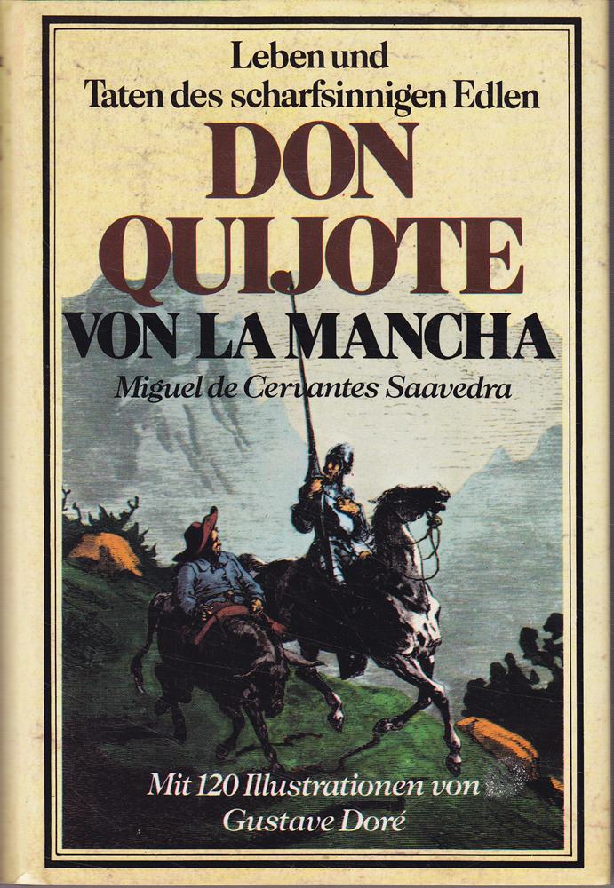 Leben und Taten des scharfsinnigen Edlen Don Quijote von La Mancha