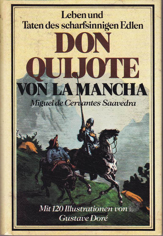Leben und Taten des scharfsinnigen Edlen Don Quijote von La Mancha