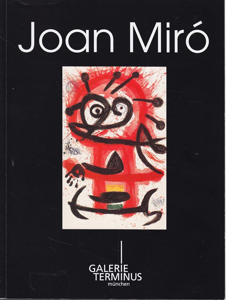 Joan Miro - Skulpturen  Aquarelle  Zeichnungen  Grafik - Ausstellungskatalog
