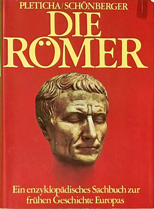 Die Römer. Ein enzyklopädisches Sachbuch zur frühen Geschichte Europas