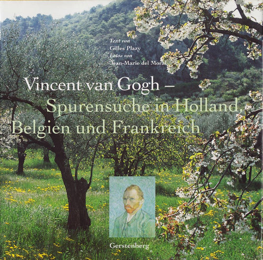 Vincent van Gogh  Spurensuche in Holland  Belgien und Frankreich