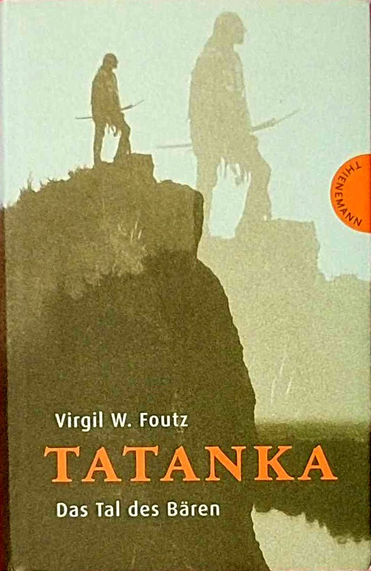 Tatanka. Das Tal des Bären