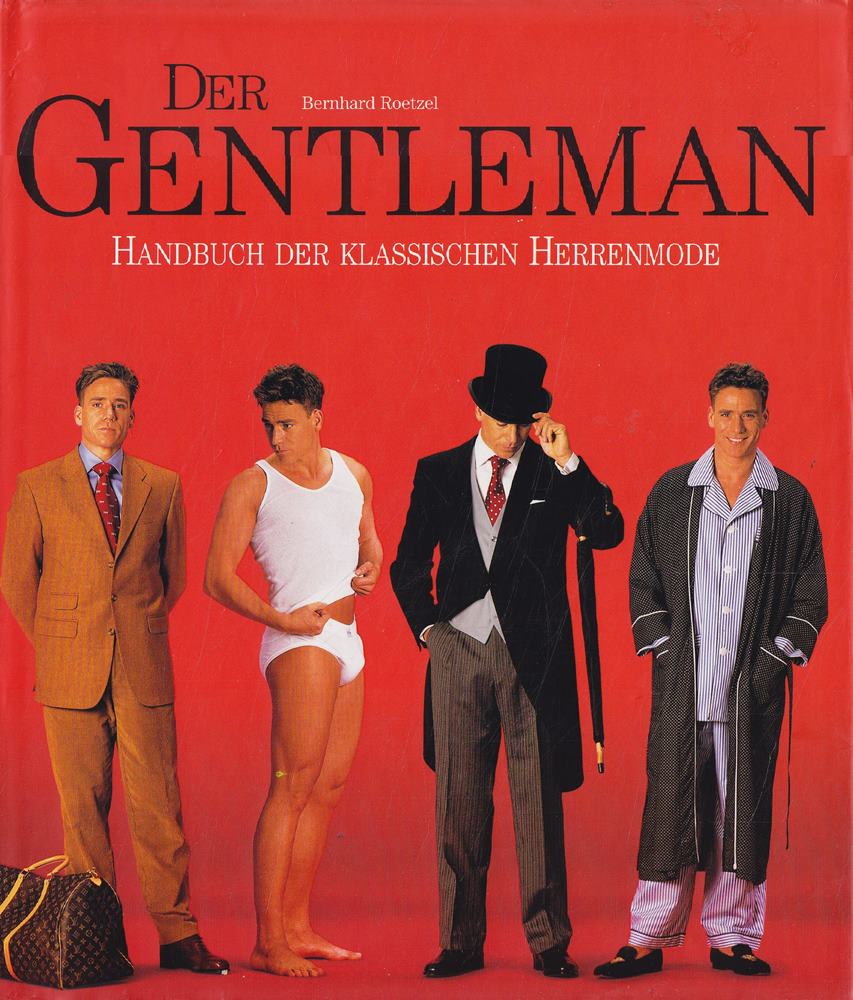 Der Gentleman - Handbuch der klassischen Herrenmode