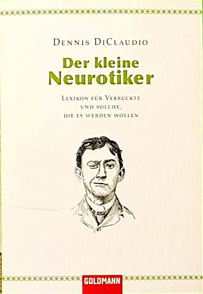Der kleine Neurotiker: Lexikon für Verrückte und solche  die es werden wollen