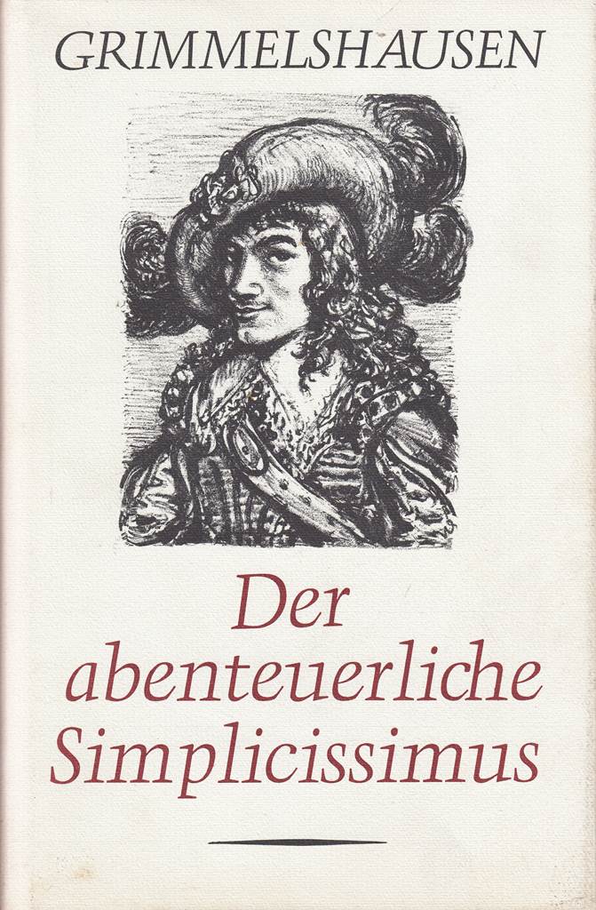 Der abenteuerliche Simplicissimus 1970 neu bearbeitet von Reinhard Buchwald und Hermann Hossfeld  Lithographien von Paul Weber