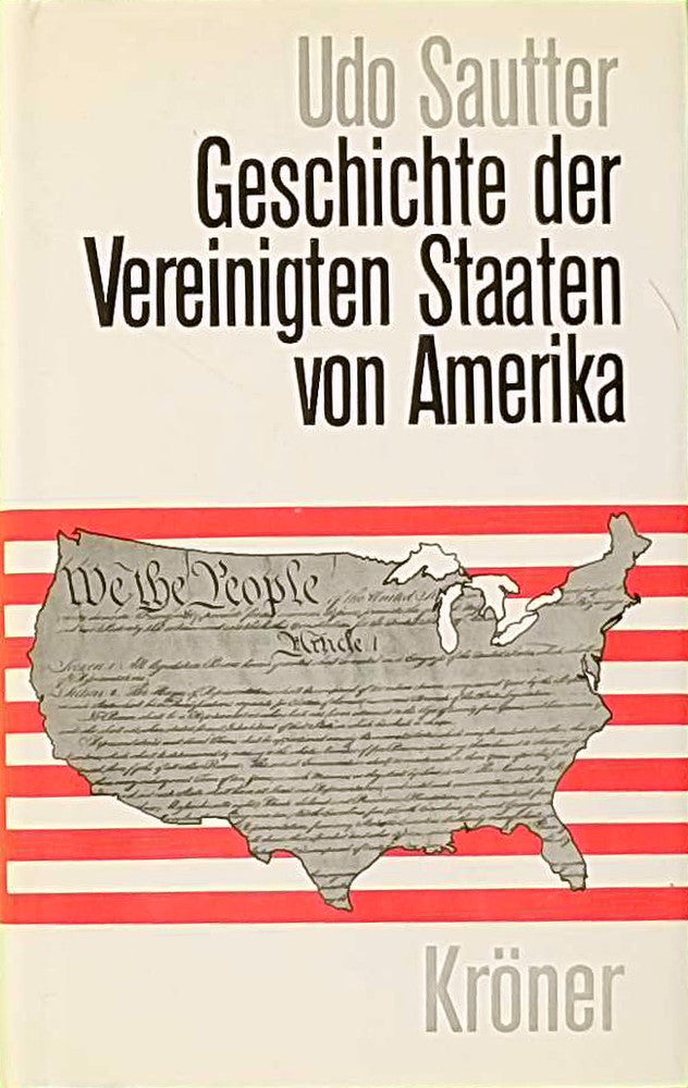 Geschichte der Vereinigten Staaten von Amerika (Kröners Taschenausgaben (KTA))
