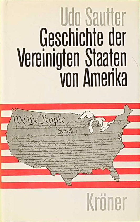 Geschichte der Vereinigten Staaten von Amerika (Kröners Taschenausgaben (KTA))