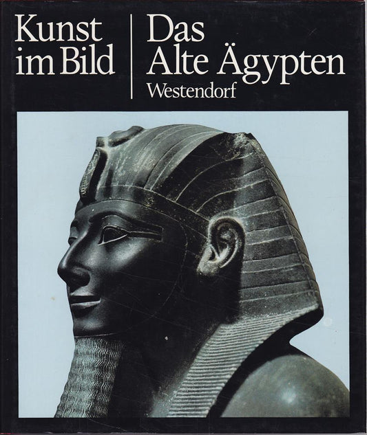 Kunst im Bild. Das alte Ägypten