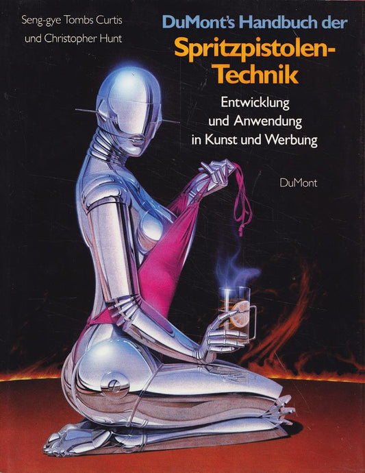 DuMont's Handbuch der Spritzpistolen-Technik: Entwicklung und Anwendung in Kunst und Werbung