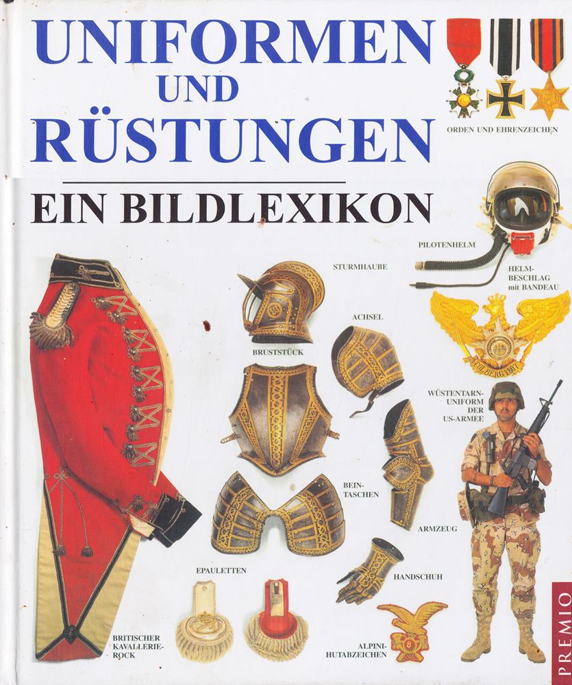 Uniformen und Rüstungen: Ein Bildlexikon