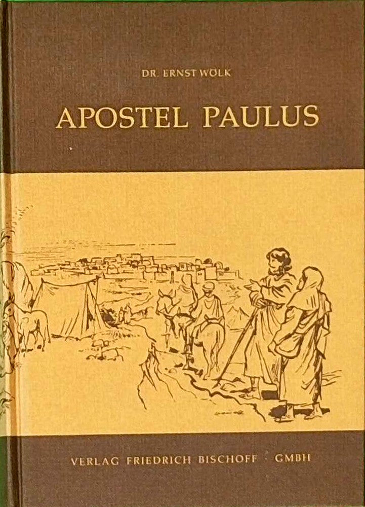 APOSTEL PAULUS - Saulus in Tarsus  Saulus in Jerusalem  Paulus der Apostel