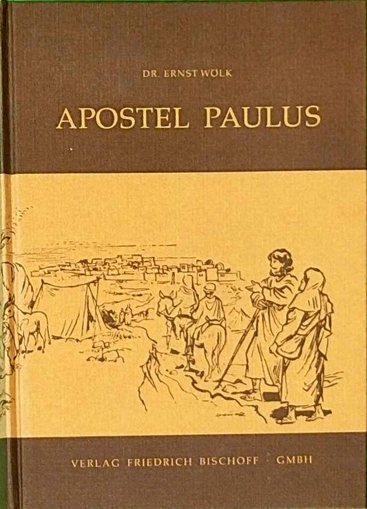 APOSTEL PAULUS - Saulus in Tarsus  Saulus in Jerusalem  Paulus der Apostel
