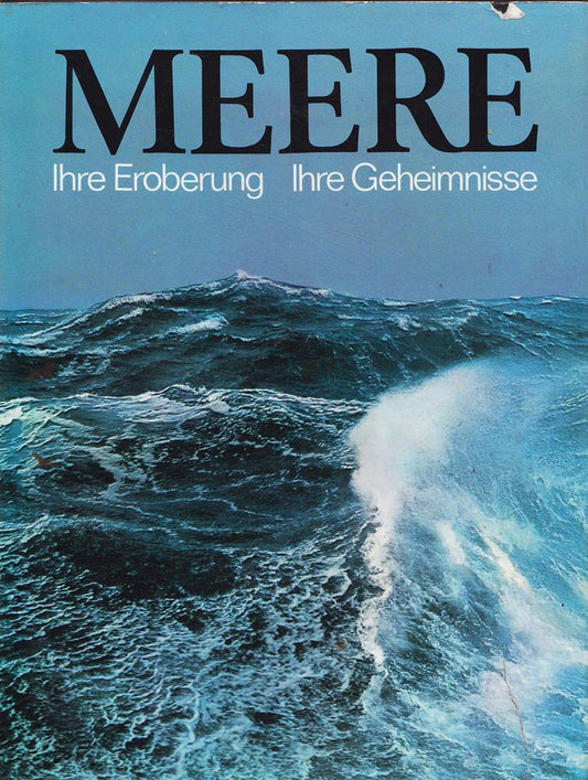 Meere - Ihre Eroberung und ihre Geheimnisse - Die Meere der Welt - Umfangreiches Buch