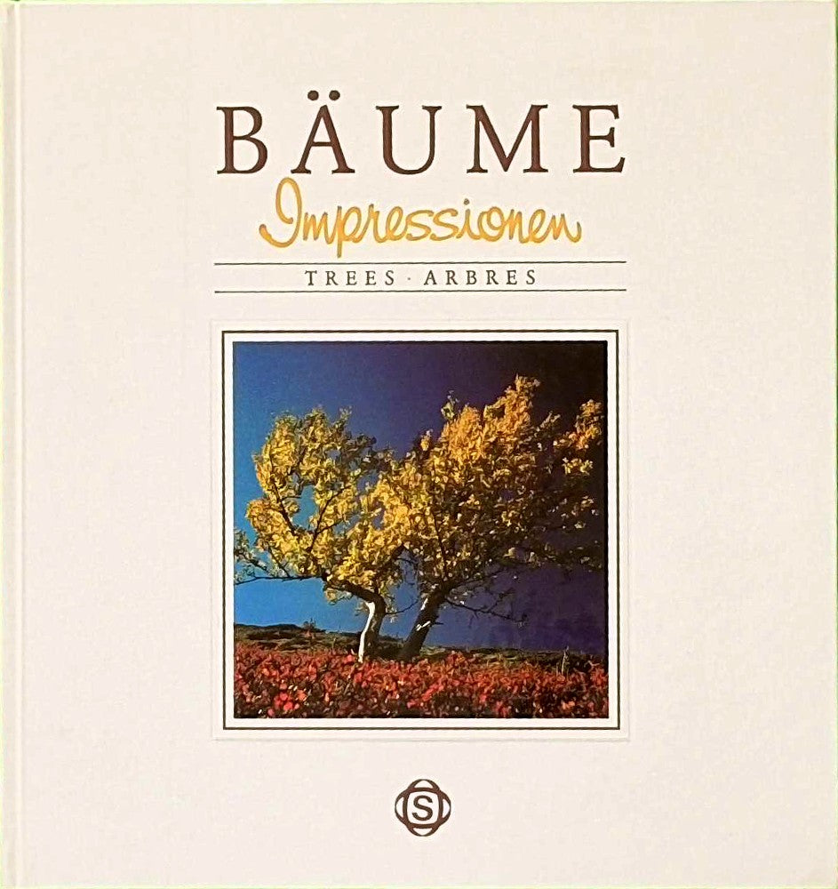 Bäume. Impressionen. (Trees. Arbres). Texte in Deutsch  Englisch und Französisch