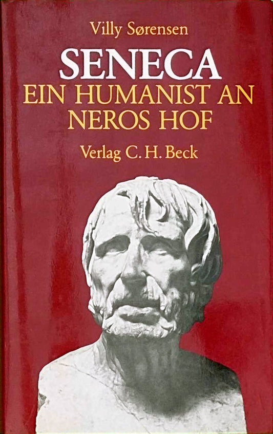 Seneca. Ein Humanist an Neros Hof.