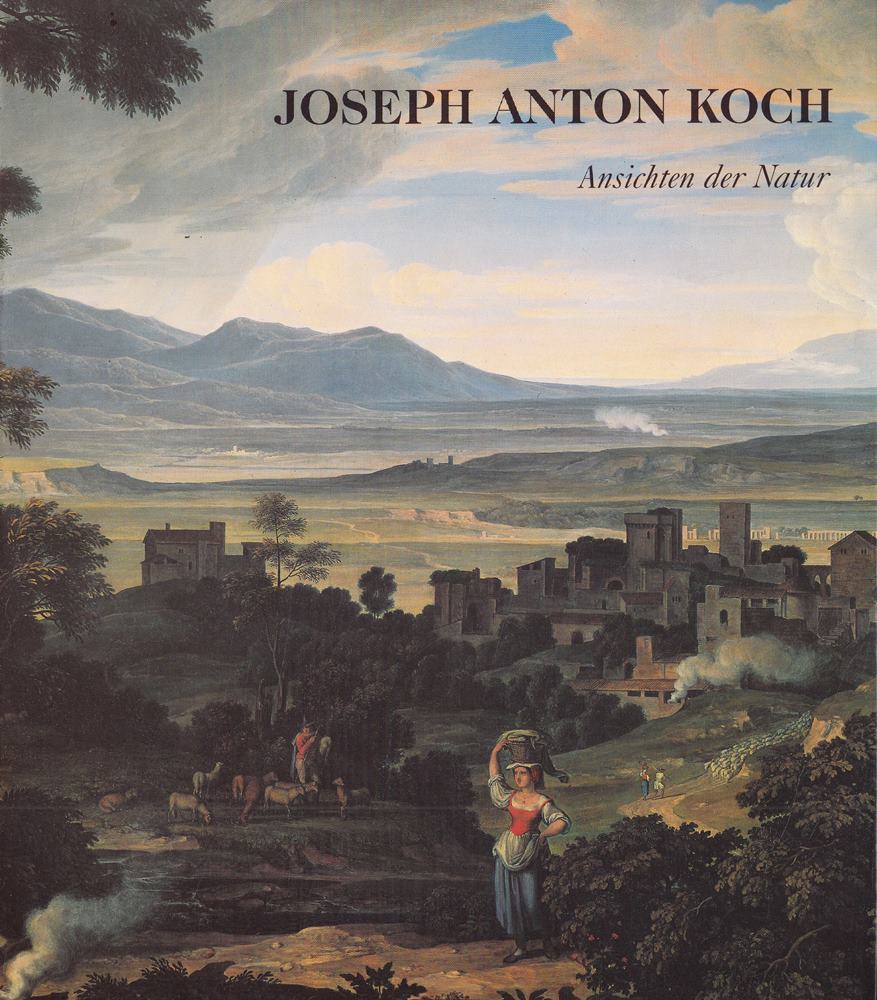 Joseph Anton Koch. Ansichten der Natur (Broschiert) - Kunstband
