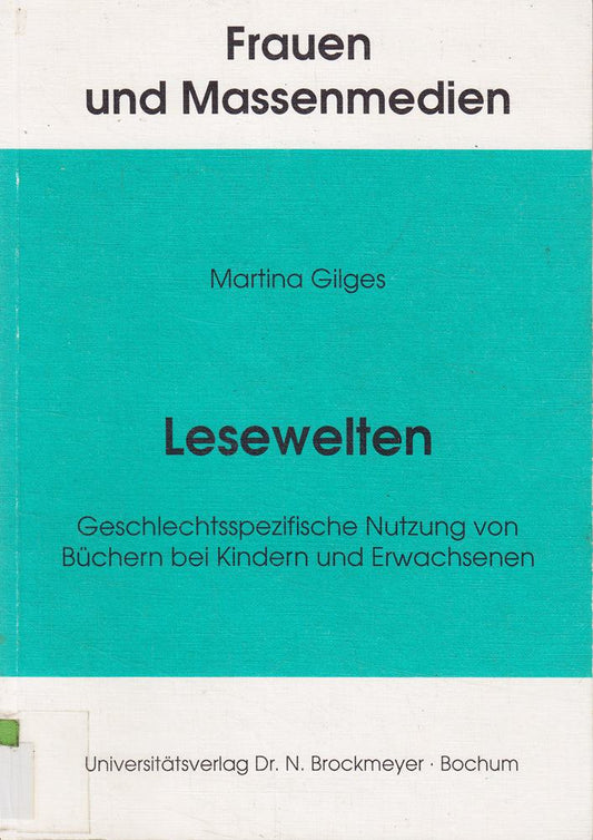 Lesewelten. Geschlechtsspezifische Nutzung von Büchern bei Kindern und Erwachsenen