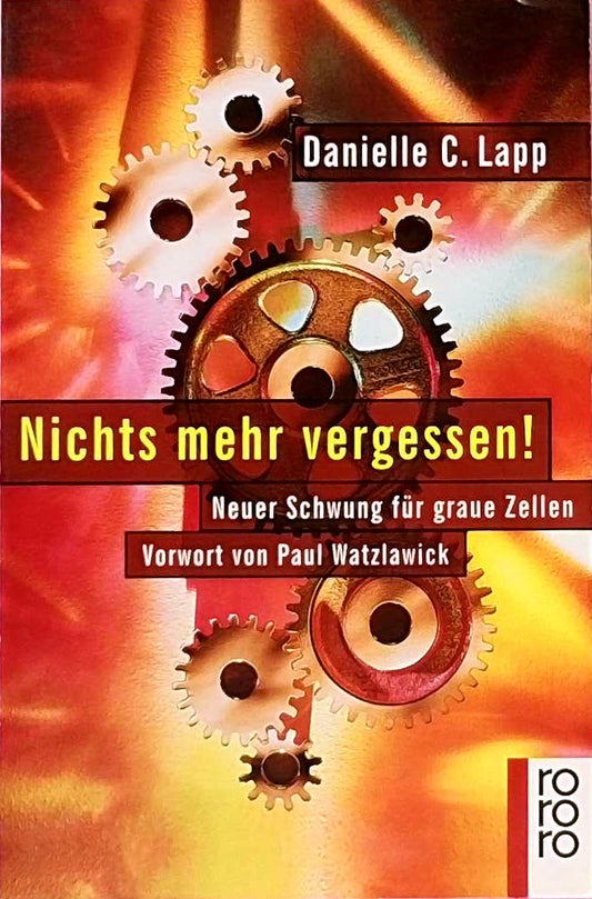 Nichts mehr vergessen!: Neuer Schwung für graue Zellen (rororo sachbuch)