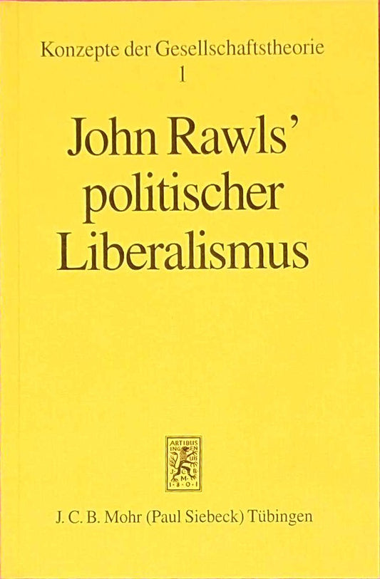 John Rawls' politischer Liberalismus (Konzepte der Gesellschaftstheorie  Band 1)