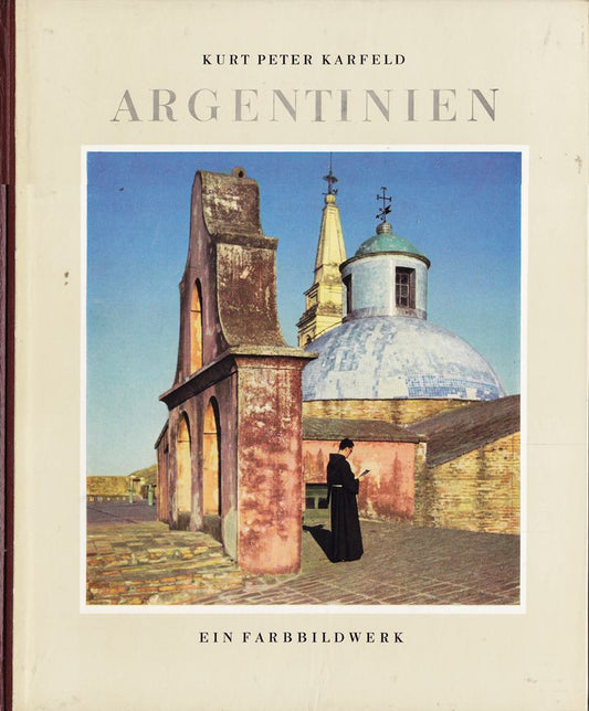 Argentinien - Ein Farbbildwerk
