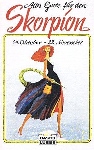 Alles gute für den Skorpion 24.10 - 22. 11.