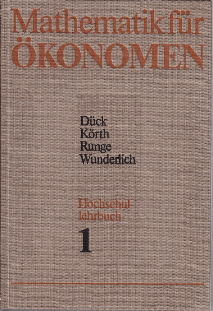 Mathematik für Ökonomen. Hochschullehrbuch. Band 1