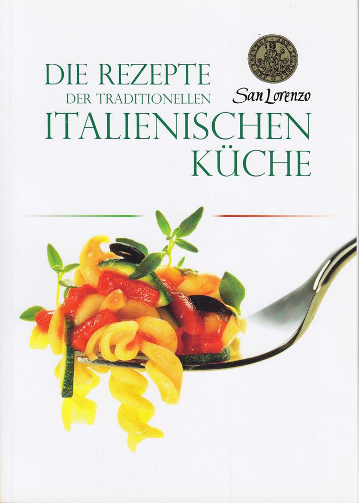 Die Rezepte der traditionellen italienischen Küche. San Lorenzo