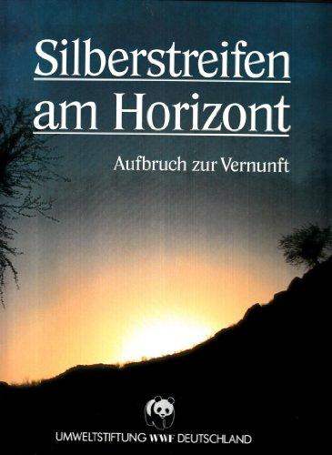 Silberstreifen am Horizont - Aufbruch zur Vernunft