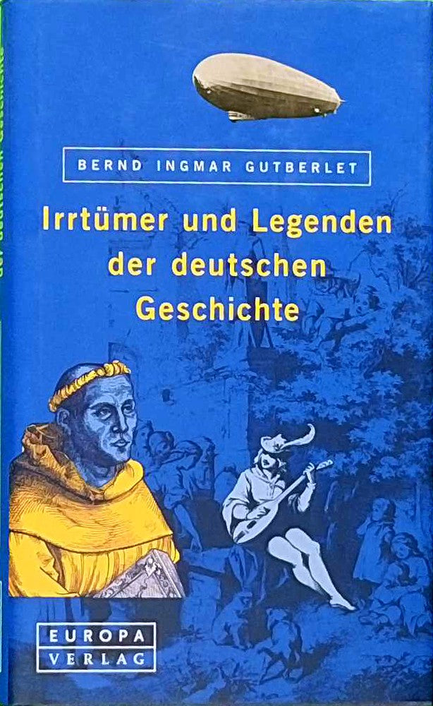 Irrtümer und Legenden der deutschen Geschichte