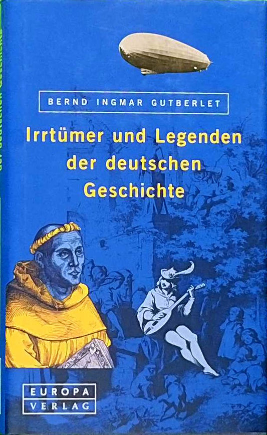 Irrtümer und Legenden der deutschen Geschichte