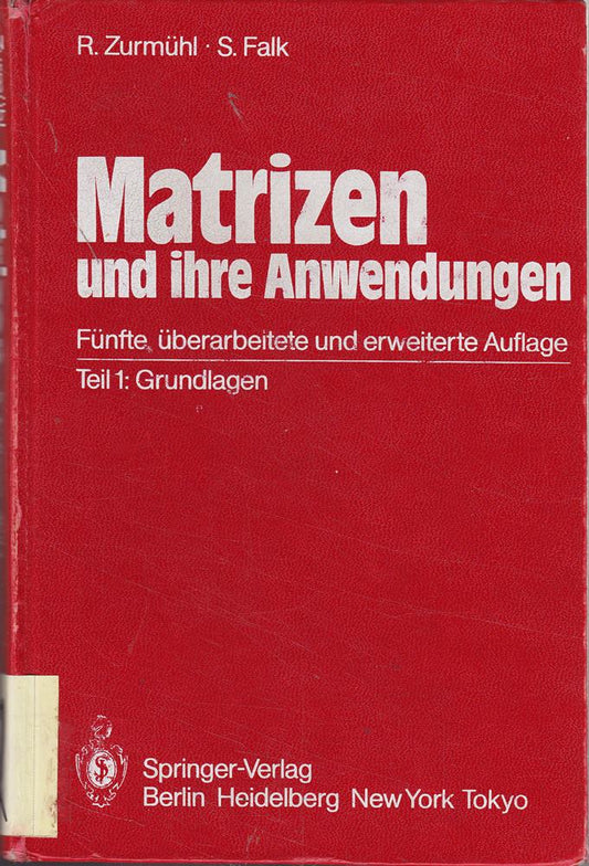 Matrizen und ihre Anwendungen. Teil 1: Grundlagen
