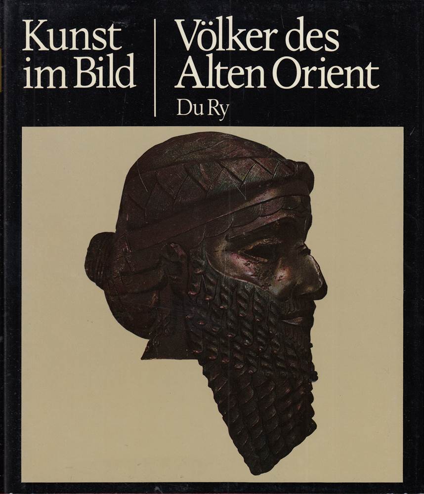 Völker des Alten Orient / Carel J. Du Ry