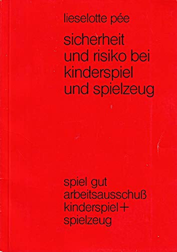 Sicherheit und Risiko bei Kinderspiel und Spielzeug