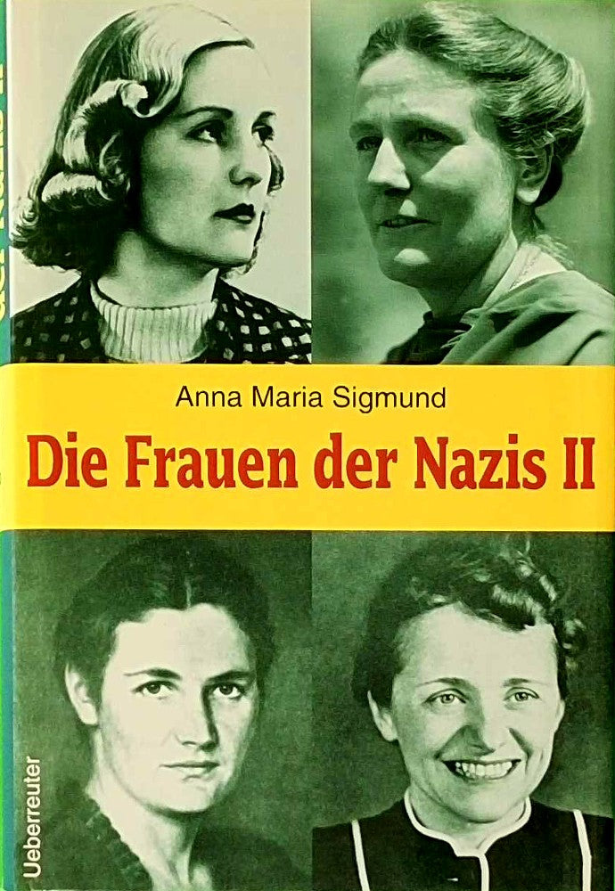 Die Frauen der Nazis. Bd. 2