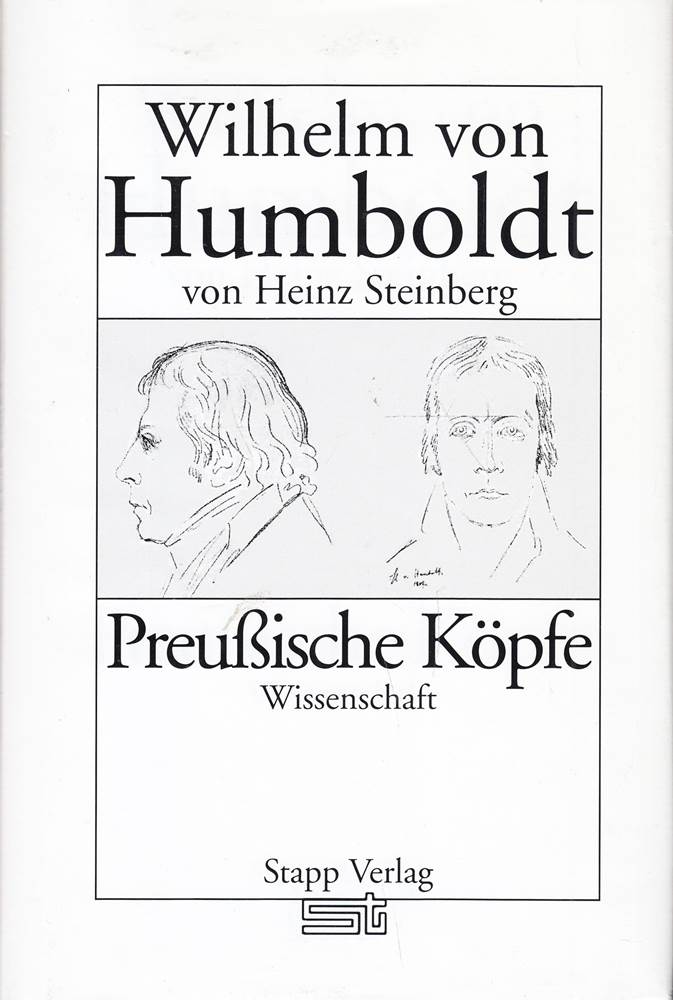 Wilhelm von Humboldt. Preußische Köpfe - Wissenschaft