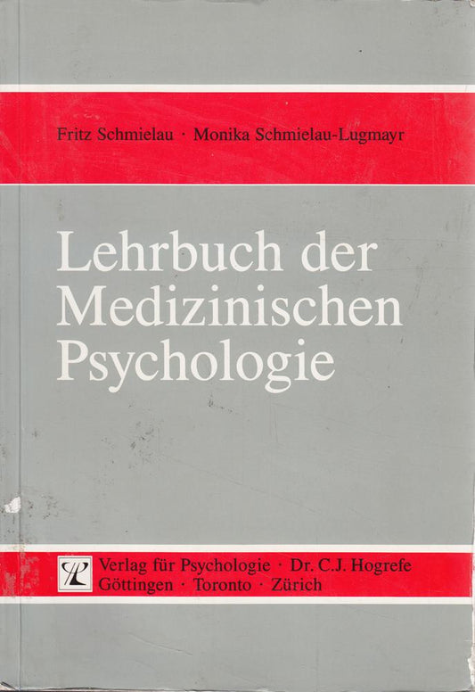Lehrbuch der Medizinischen Psychologie