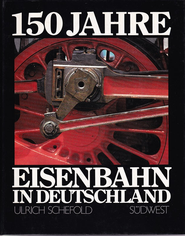 150 Jahre Eisenbahn in Deutschland.