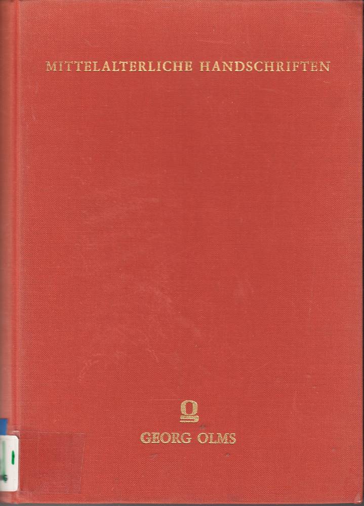 Mittelalterliche Handschriften: Paläographische  kunsthistorische  literarische und bibliotheksgeschichtliche Untersuchungen. Festgabe zum 60. ... von Alois Bömer und Joachim Kirchner