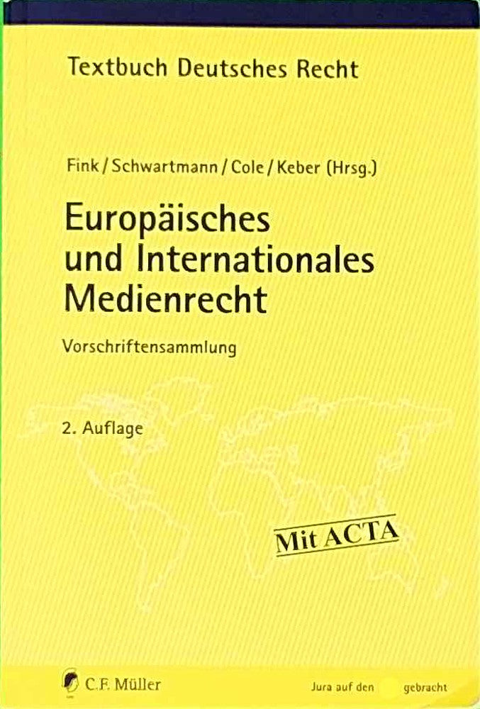 Europäisches und Internationales Medienrecht: Vorschriftensammlung (Textbuch Deutsches Recht)