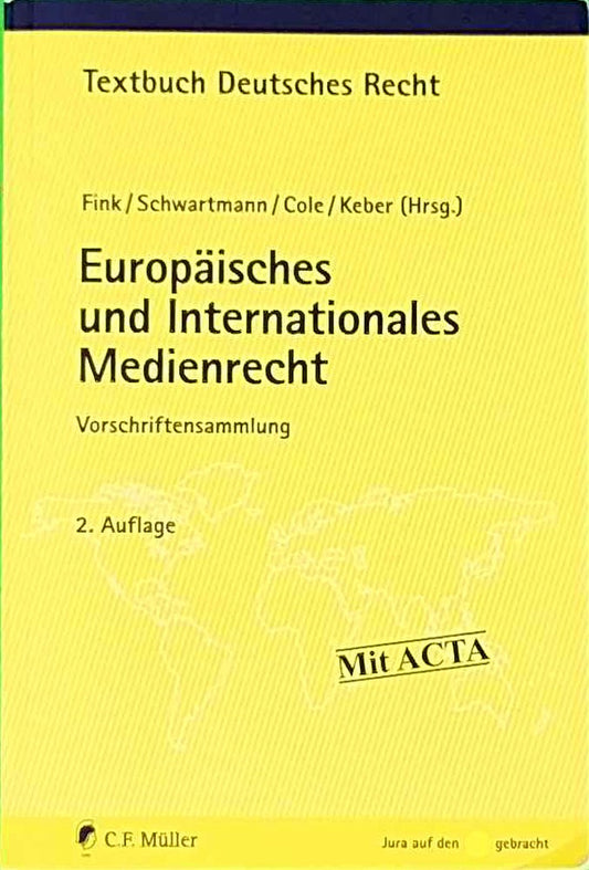 Europäisches und Internationales Medienrecht: Vorschriftensammlung (Textbuch Deutsches Recht)