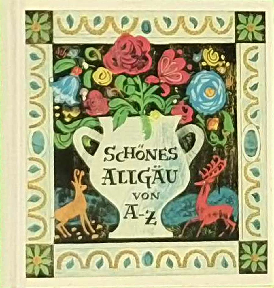 Schönes Allgäu von A - Z.