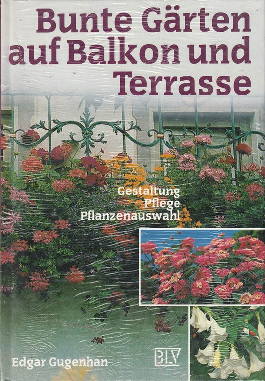 Bunte Gärten auf Balkon und Terrasse