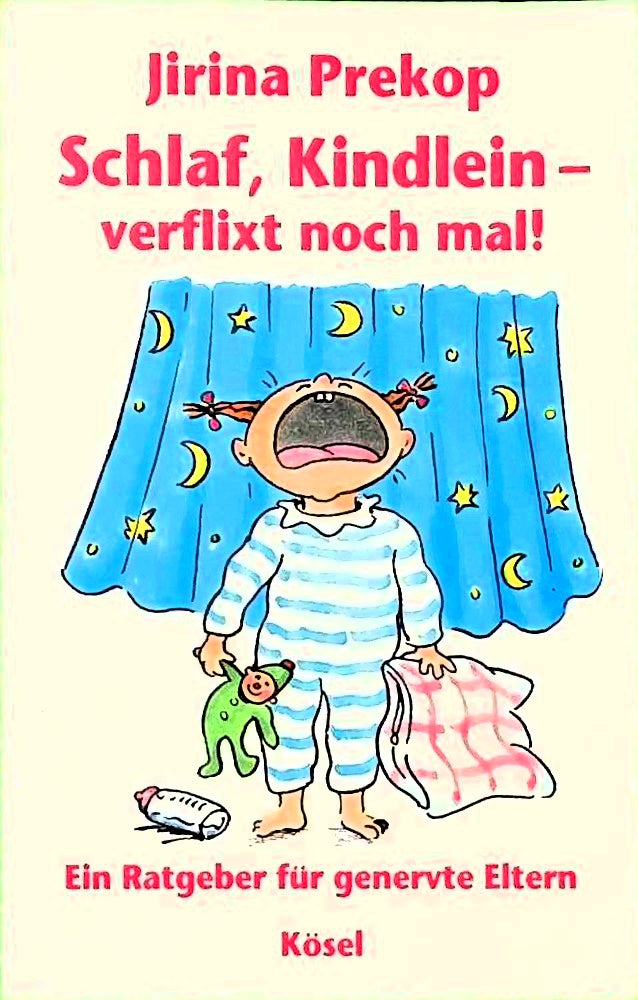 Schlaf  Kindlein - verflixt noch mal!