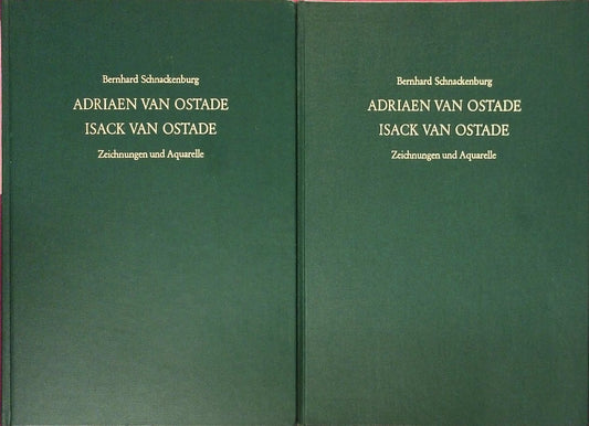 Adriaen van Ostade. Isack van Ostade. Zeichnungen und Aquarelle. Gesamtdarstellung mit Werkkatalogen: Textband