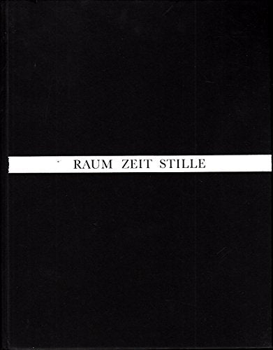 RAUM  ZEIT  STILLE (Space  Time  Silences)