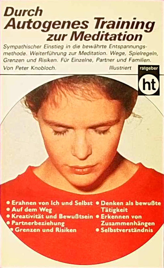 Durch Autogenes Training zur Meditation.