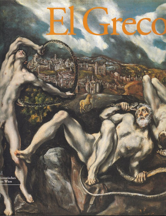 El Greco. Bearbeitet von Sylvia Ferino-Pagden und Fernando Checa Cremades. Eine Ausstellung des Kunsthistorischen Museums Wien.