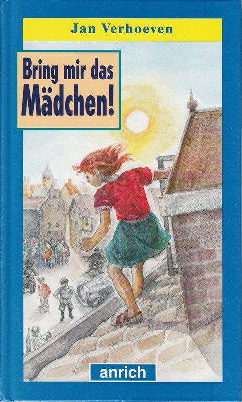 Bring mir das Mädchen. ( Ab 10 J.)