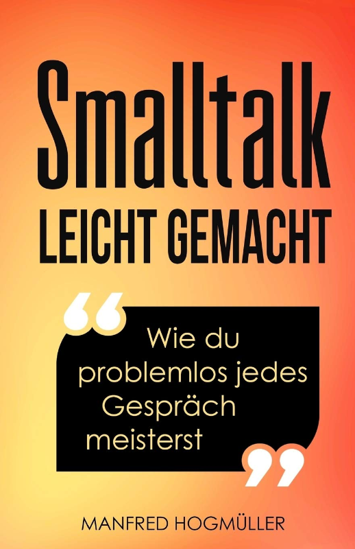 Smalltalk: Wie du problemlos jedes Gespräch meisterst