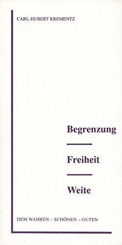 Begrenzung - Freiheit - Weite